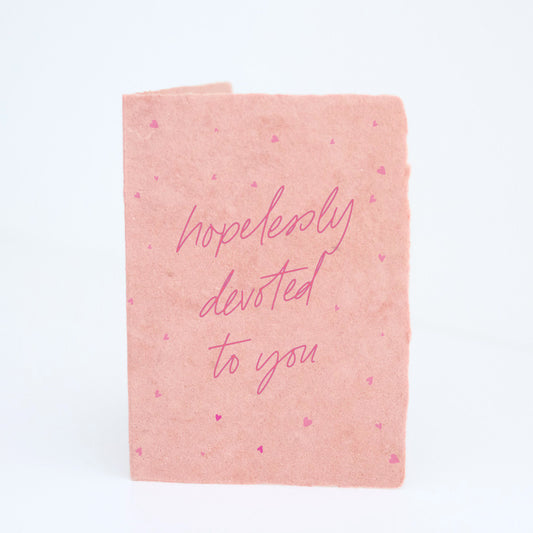 Folded - "Hopelessly Devoted to You" Love Greeting Card