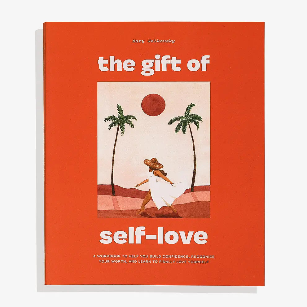 The Gift of Self-Love: A Self Care Journal